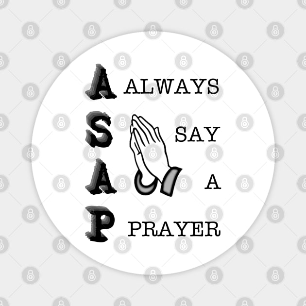 ASAP - Always Say a Prayer Magnet by Project Send-A-Heart